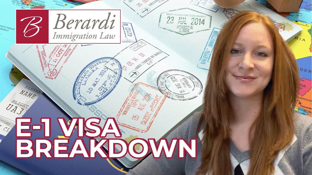 E-1 Visa Breakdown | Overview | Berardi Immigration Law