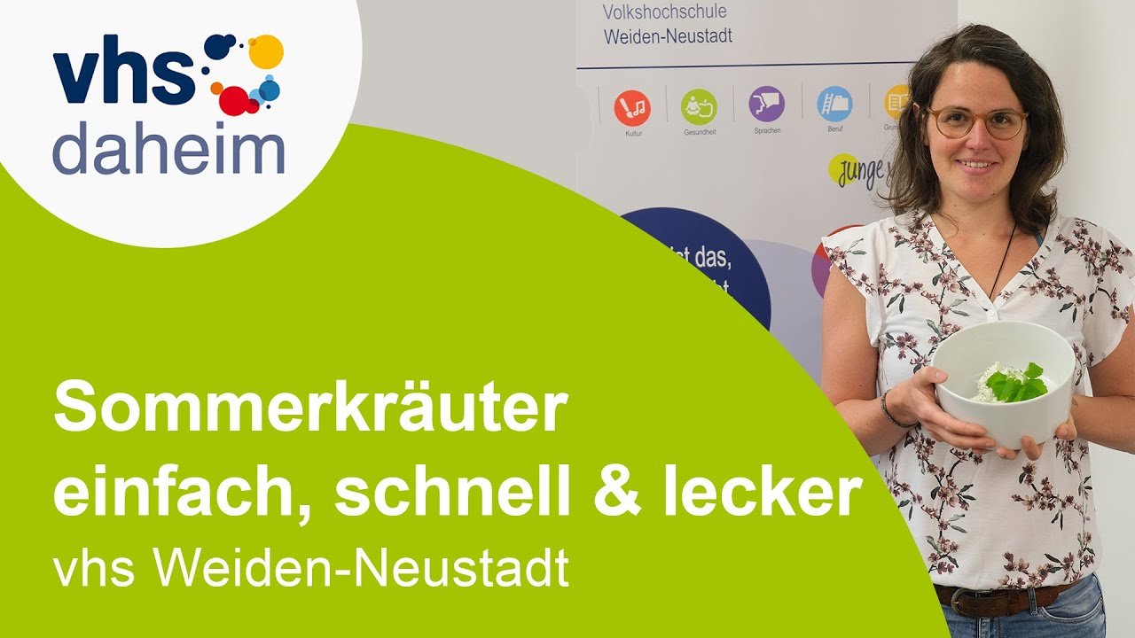 Sommerkräuter einfach, schnell & lecker, vhs Weiden-Neustadt