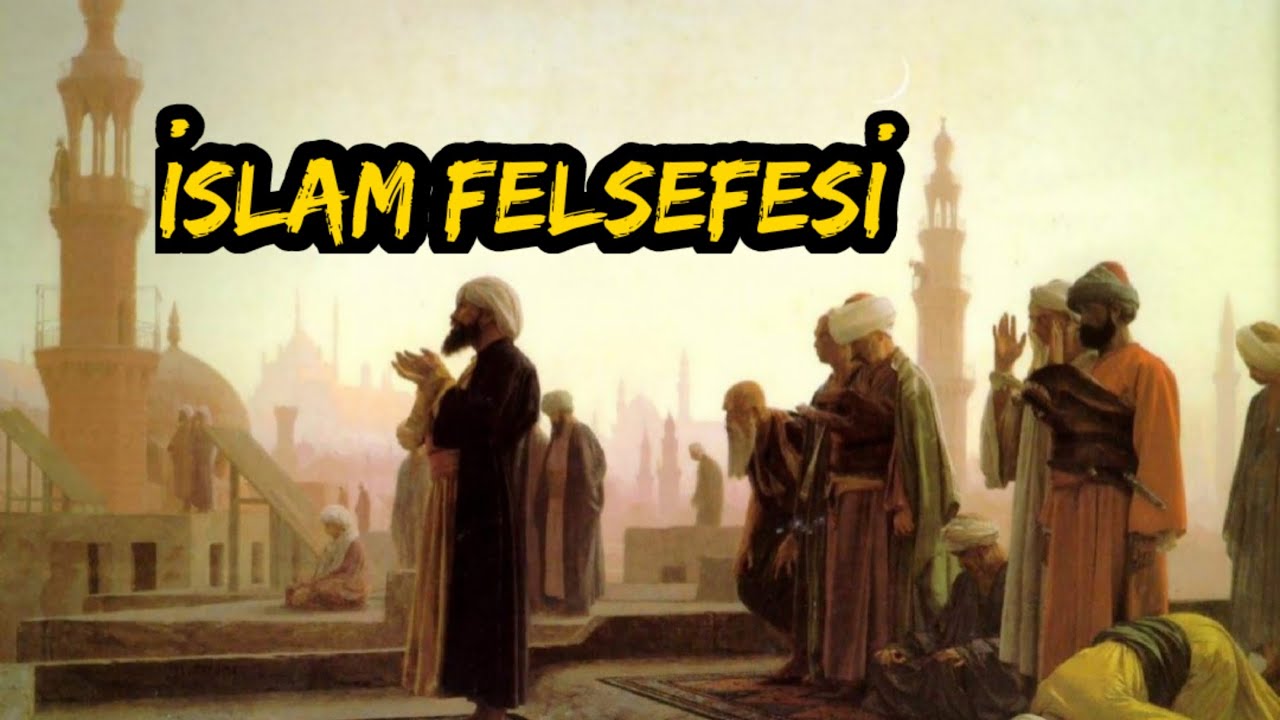 İslam Felsefesi Nedir?