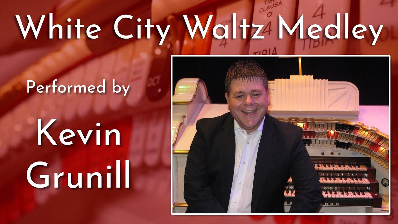 Kevin Grunill - White City Waltz Medley