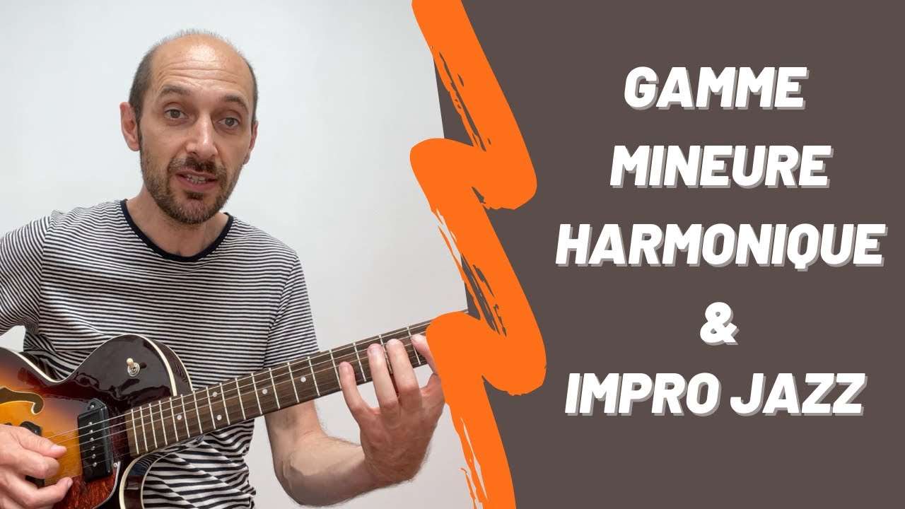 Comment improviser en jazz à la guitare avec la gamme mineure harmonique