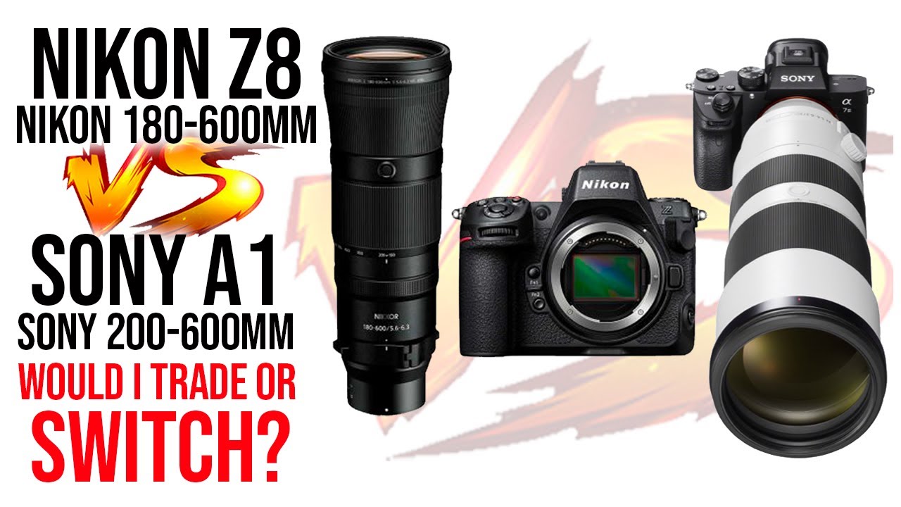 Nikon Z8 + 180-600 мм против Sony A1 + 200-600 мм | Стоит ли менять?