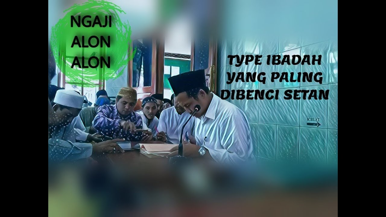 GUS BAHA SUBTITLE INDONESIA - QS. YUNUS 58-64 - IBADAH YANG PALING DIBENCI SETAN