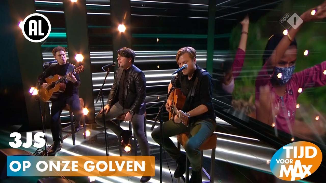 3JS - Op Onze Golven | TIJD VOOR MAX