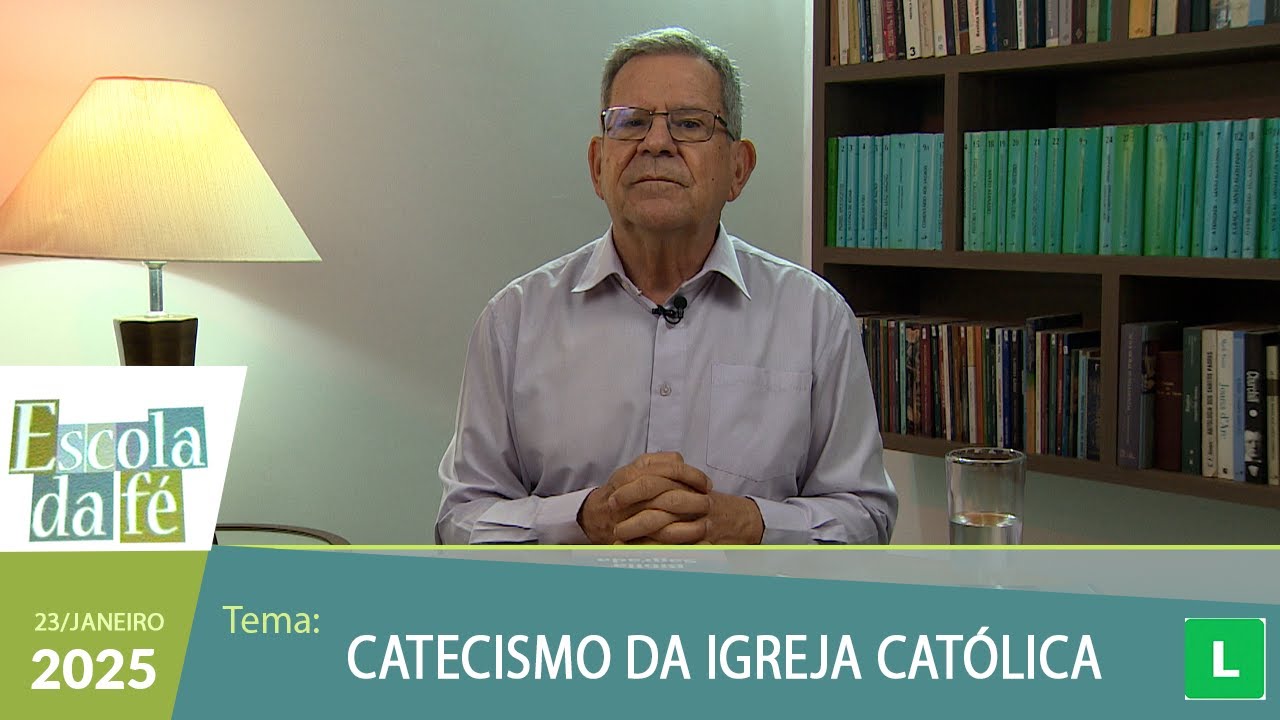 Escola da Fé - Catecismo da Igreja Católica (23/01/2025)