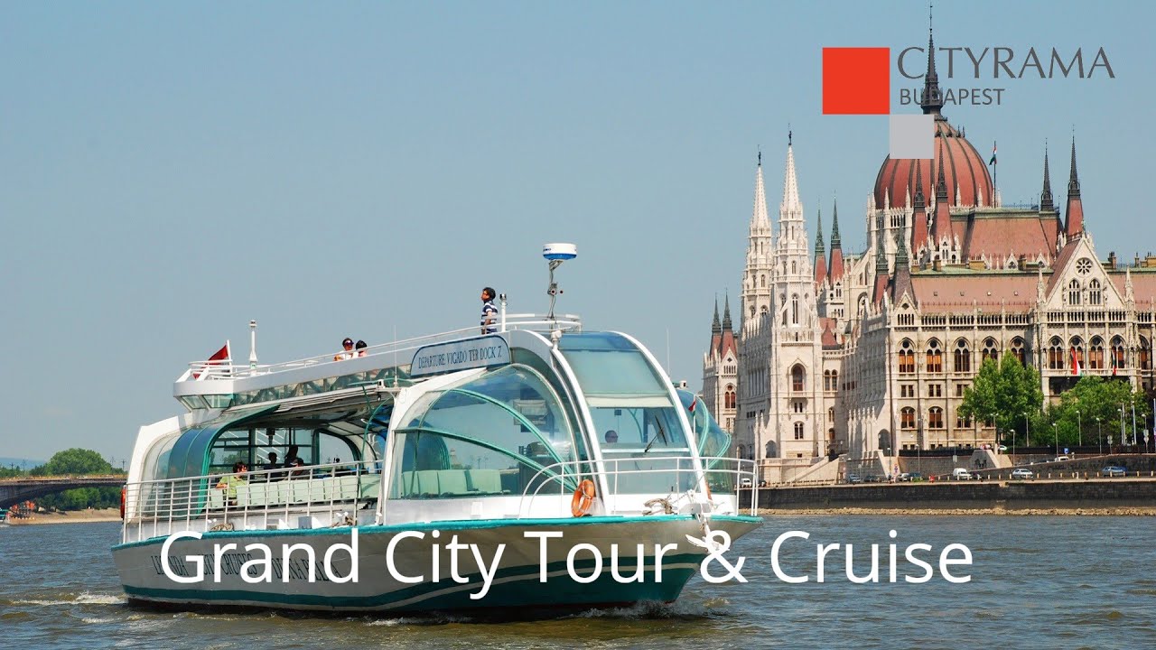 CITYRAMA Budapest - Grand City Tour & Cruise