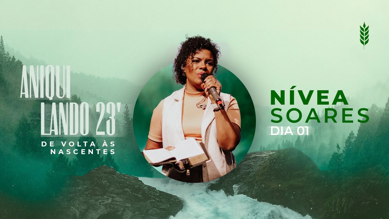 Nívea Soares | Aniquilando Eu 23' DIA 1