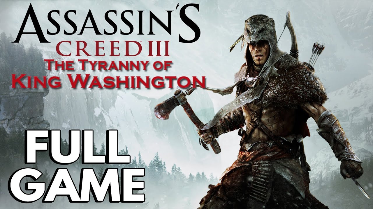 Assassin's Creed 3: The Tyranny of King Washington - FULL GAME walkthrough | Longplay (100% Sync)