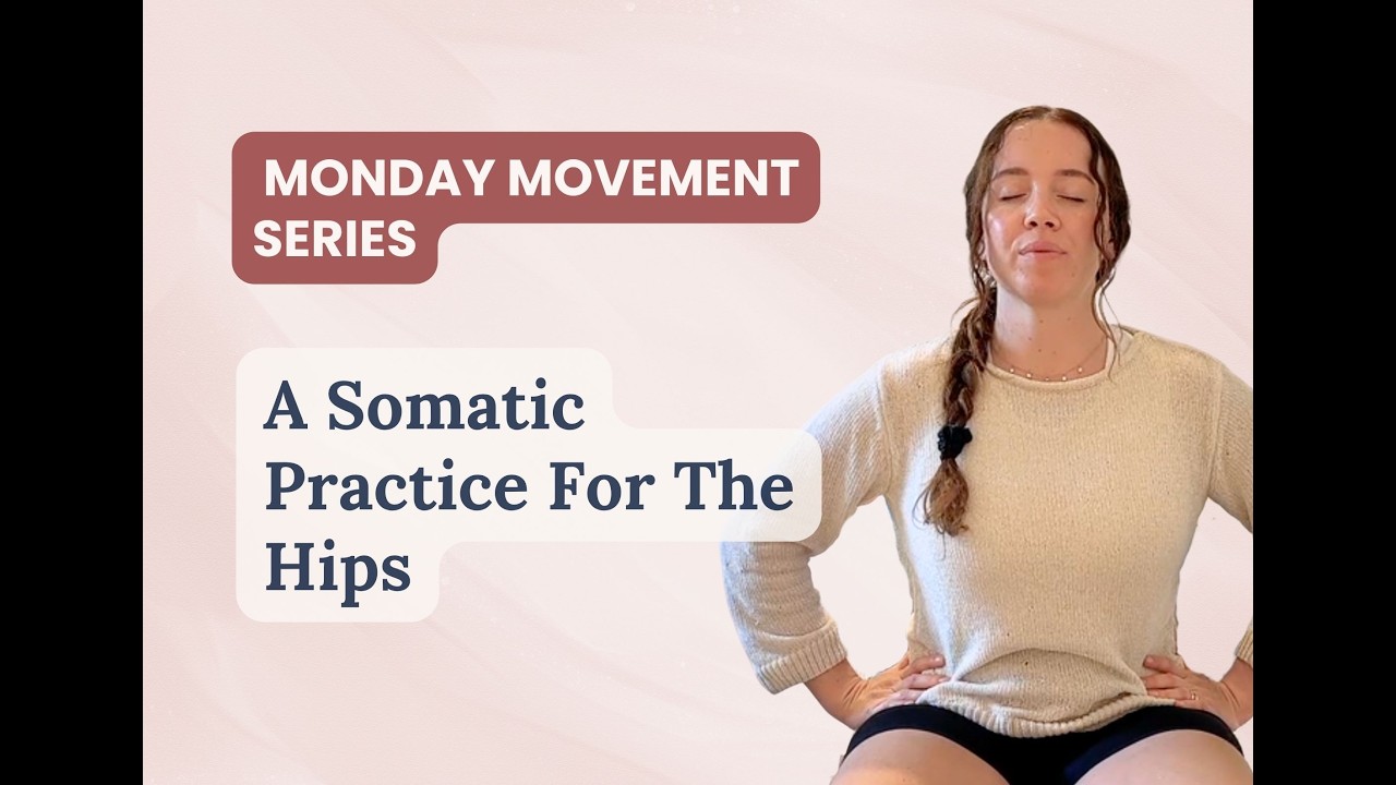 Explore the Pelvis, Hips & Thighs through a Somatic Exercise that addresses the mind, heart and soul