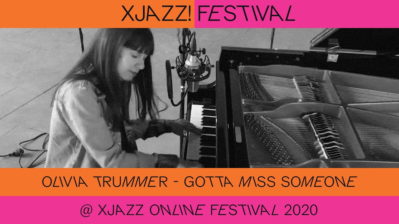 Olivia Trummer - Gotta Miss Someone @ XJAZZ online festival 2020