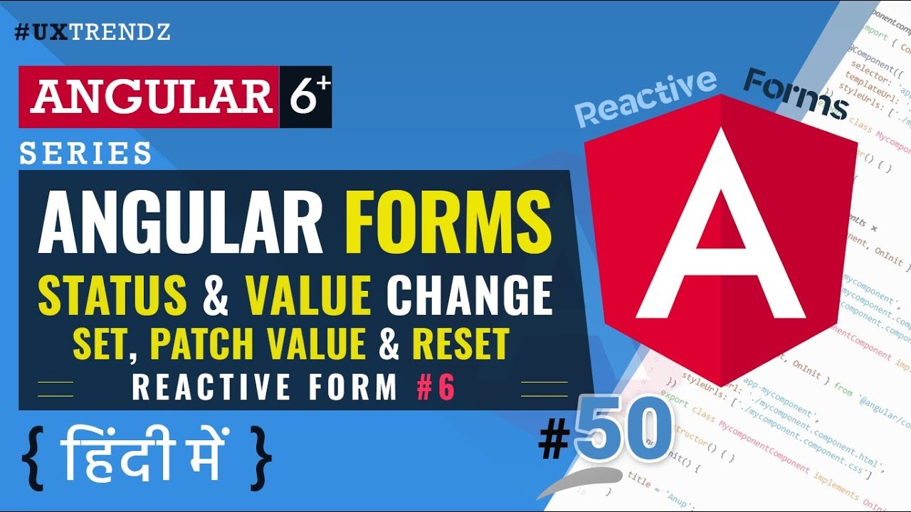 Reactive Form #6  |  Status & Value Change  |  Reset Angular Form  |  Angular 6+ Hindi (2019) [#50]