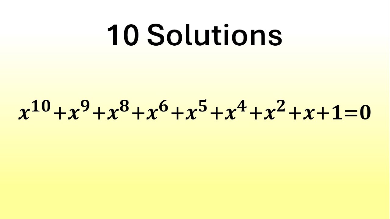 Find All 10 Solutions of This Algebraic Equation | Give It A Try!