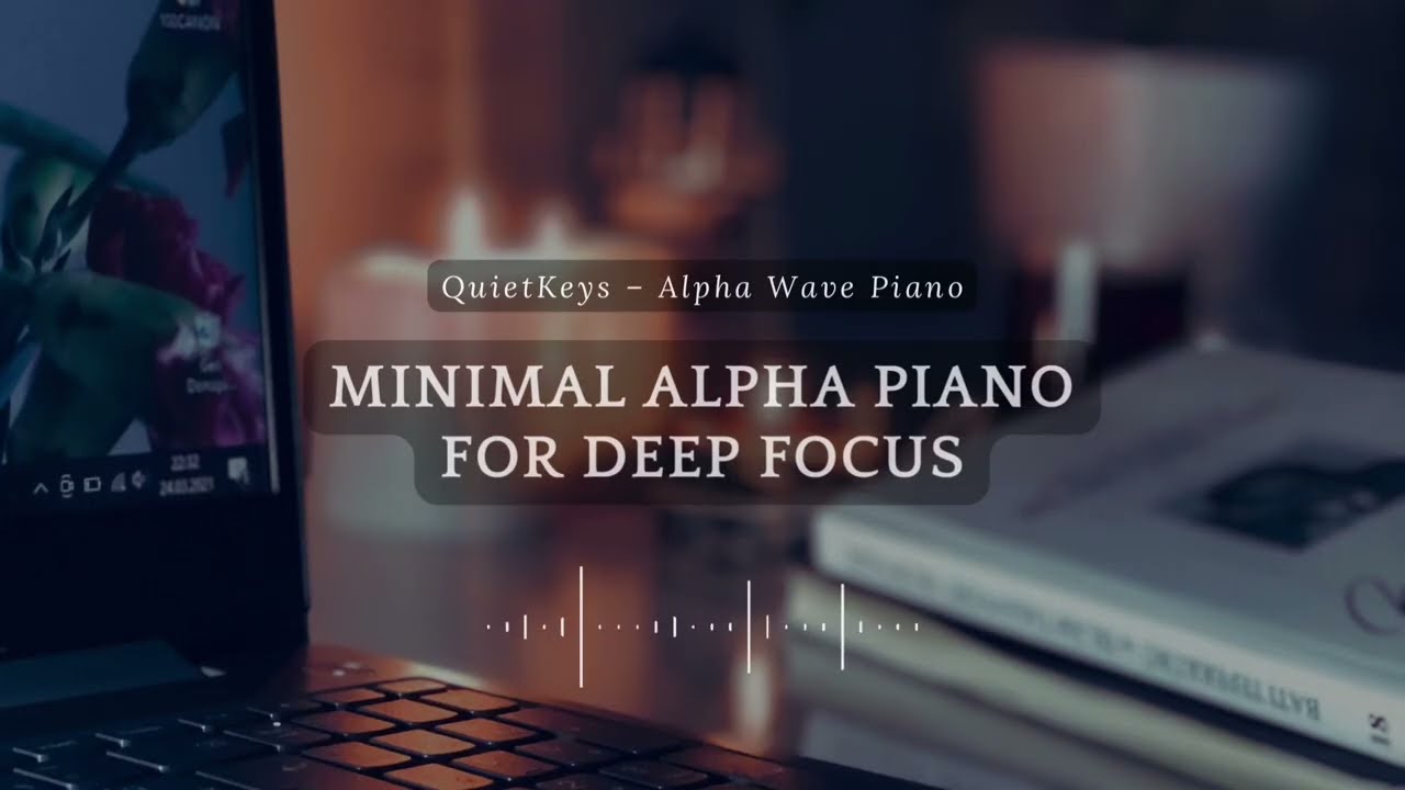 Minimal Alpha Piano for Deep Focus
