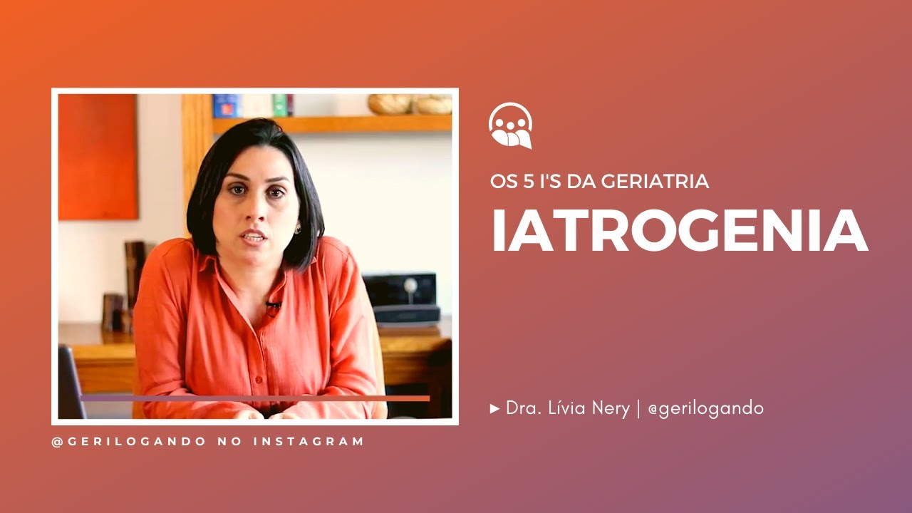 Iatrogenia - 5 I's da Geriatria