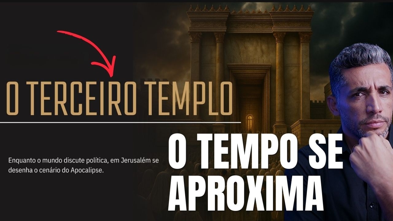 A Conexão Entre o Terceiro Templo e o Futuro da Humanidade É SURPREENDENTE