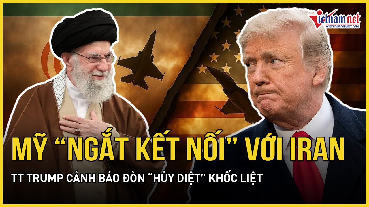 Mỹ “ngắt kết nối” Iran, TT Trump cảnh báo đòn “hủy diệt” khốc liệt, Tehran điều ‘tử thần’ ra biển