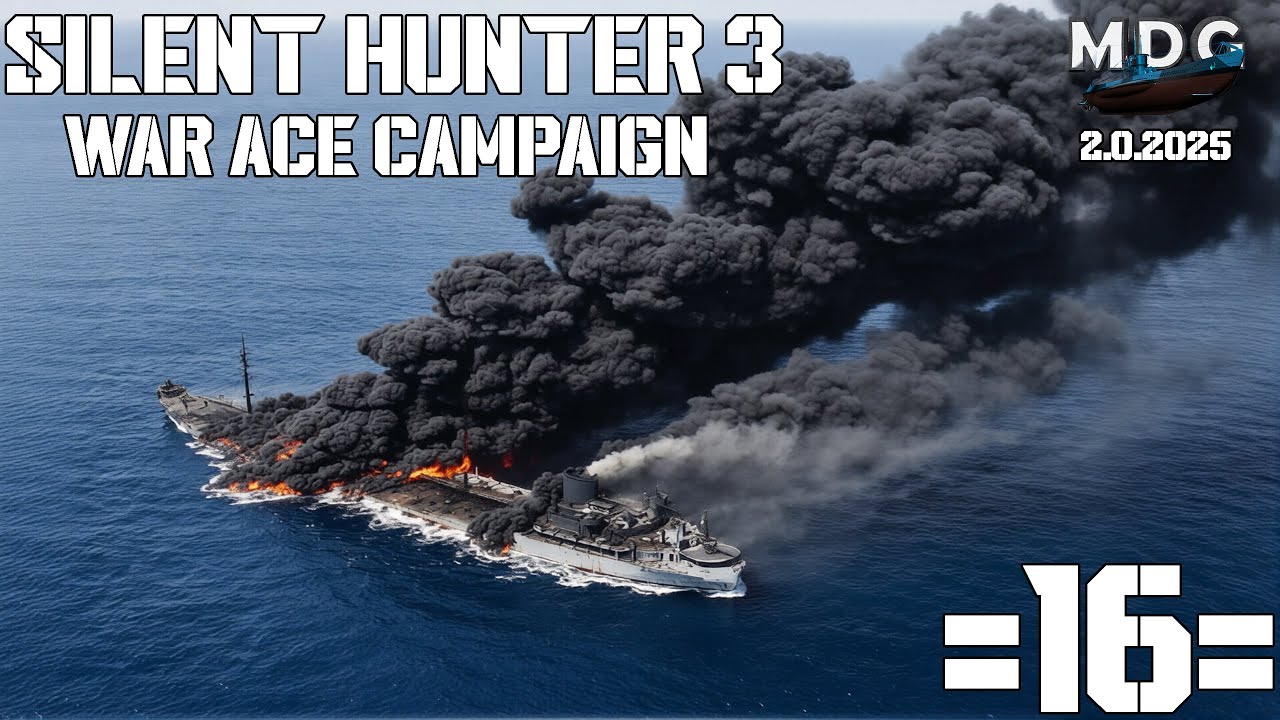 ⚓Silent Hunter 3 :⚓ War Ace Campaign MDG v.2.0.2025 #16