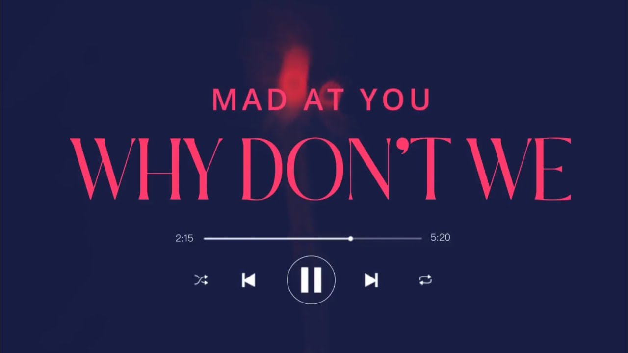Mad At You - Why Don’t We Karaoke