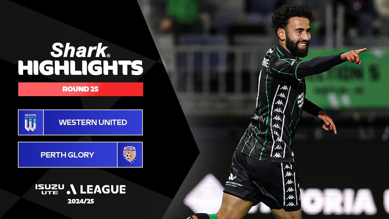 Western United v Perth Glory - Shark Highlights | Isuzu UTE A-League 2024-25 | Round 25