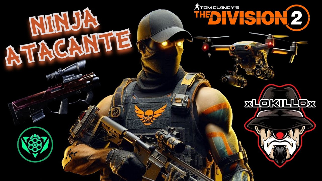 NINJA ATACANTE | CAPACITADOR | THE DIVISION 2