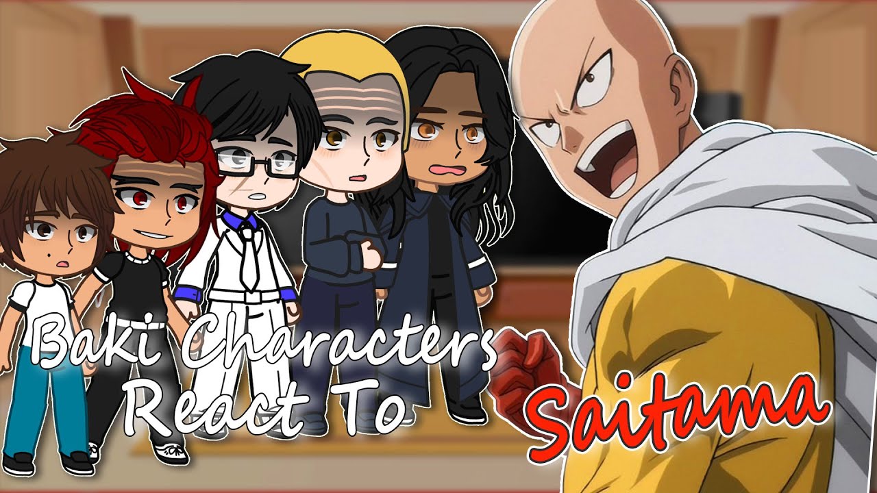 Baki react to Saitama | OPM | Gacha React | Full Video