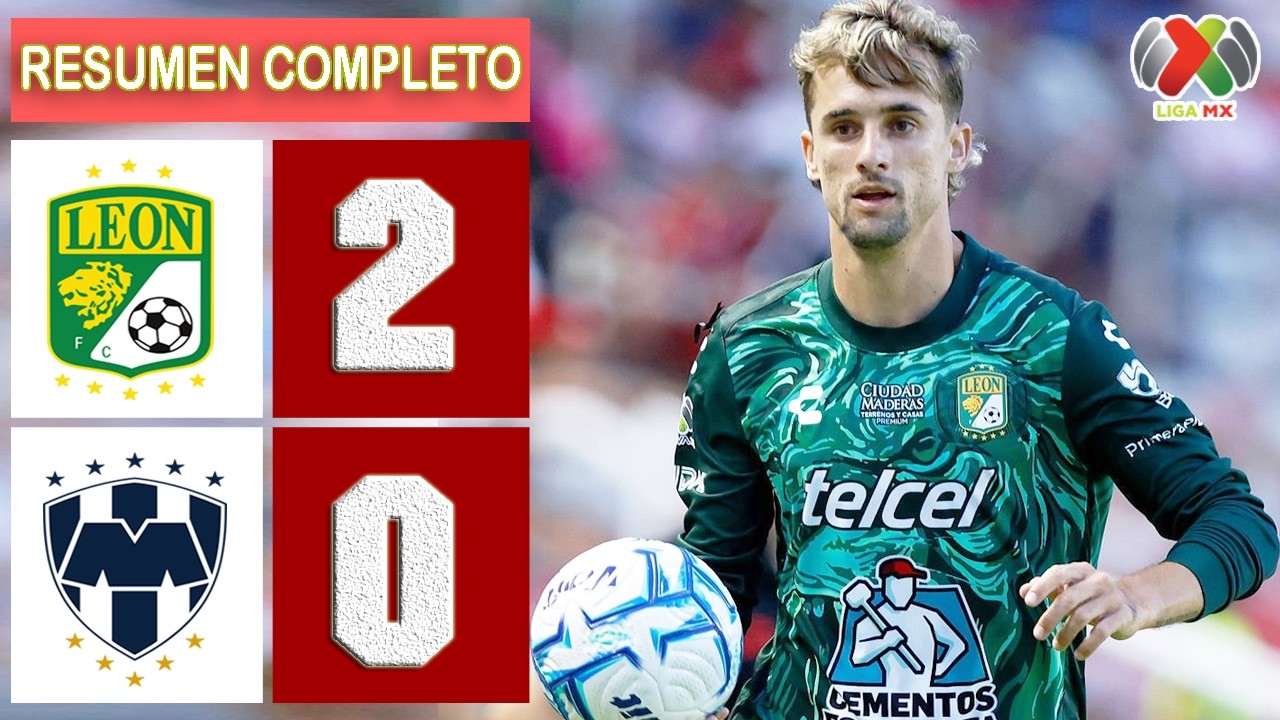 Club Leon vs Monterrey 2-0 Resumen Y Goles COMPLETO 🔥 Liga MX 2026 HD