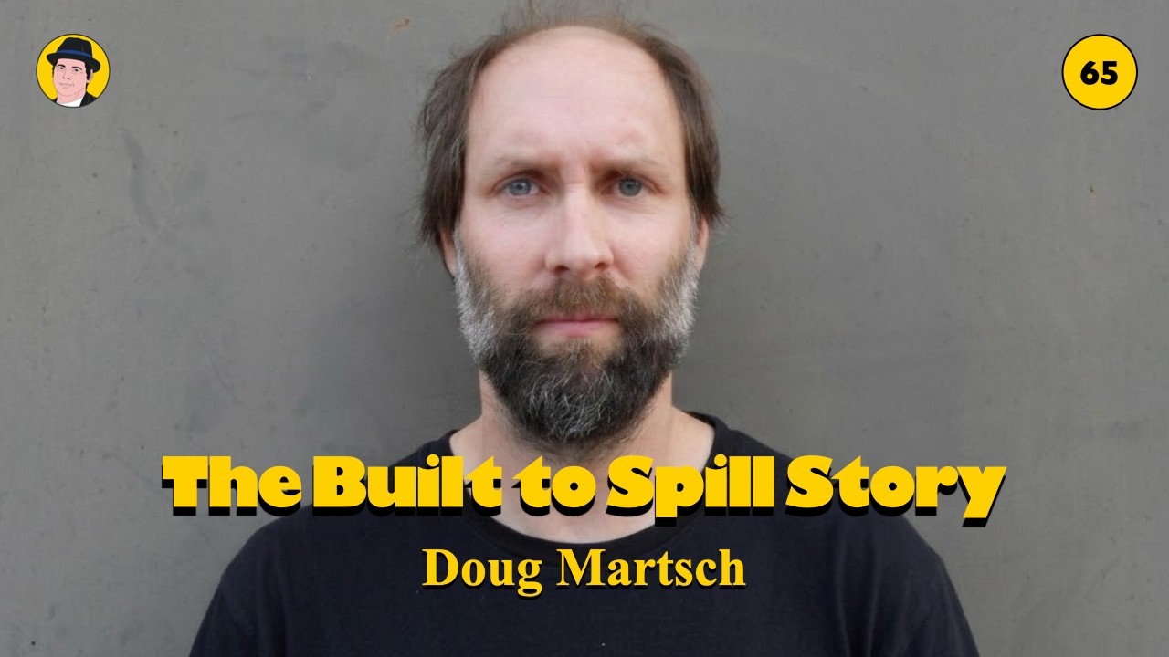 Doug Martsch - The Built to Spill Story