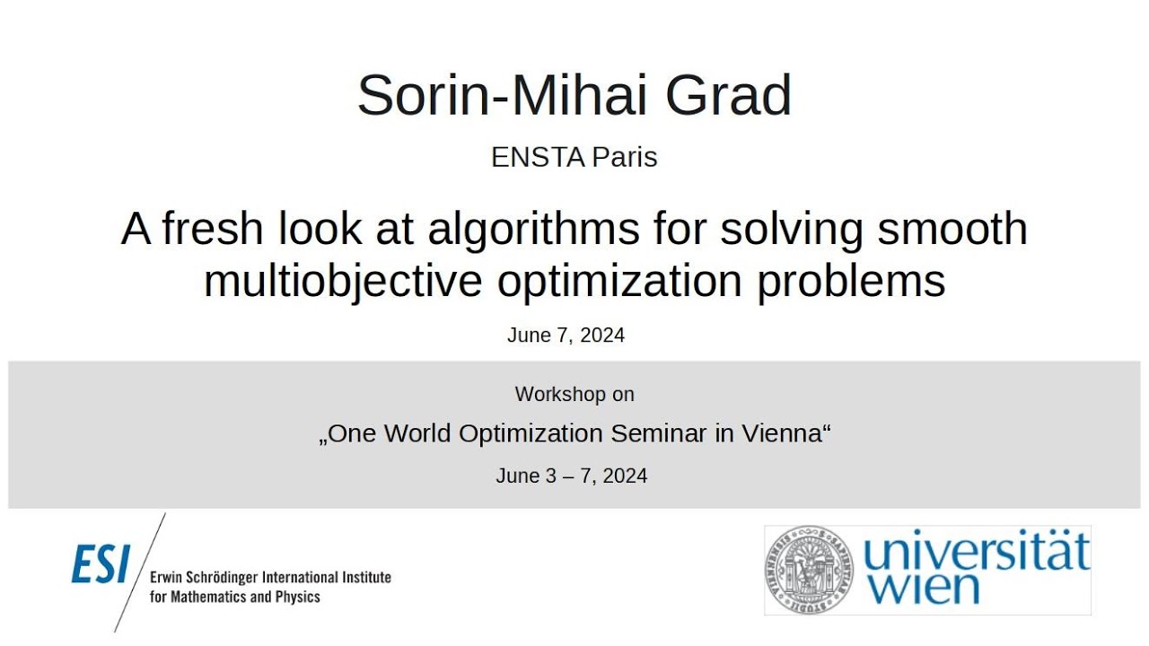 Sorin-Mihai Grad -A fresh look at algorithms for solving smooth multiobjective optimization problems