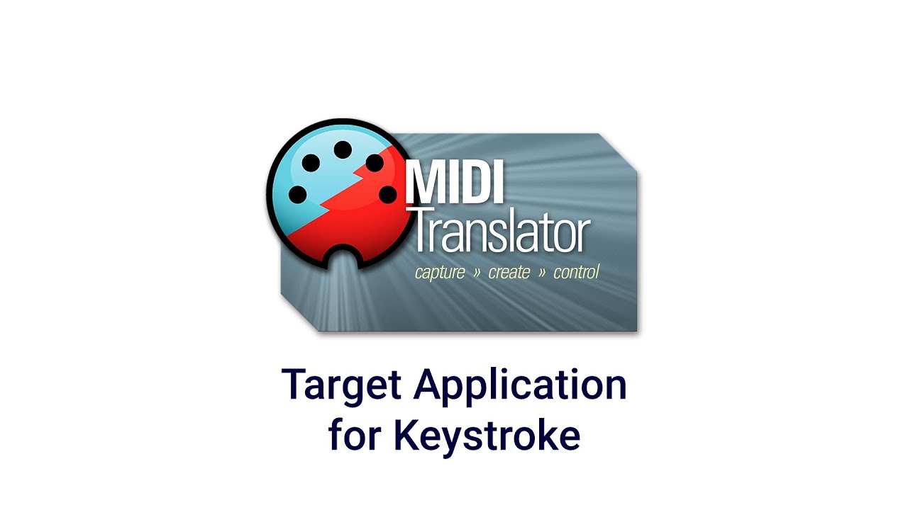 Tutorial: Send Keystroke to Target Application with Bome MIDI Translator Pro