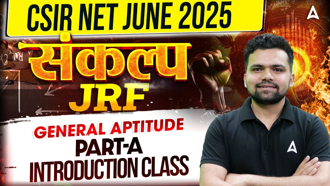 CSIR NET June 2025 | संकल्प JRF Batch | General Aptitude Part-A | Introduction Class | Abhishek Sir