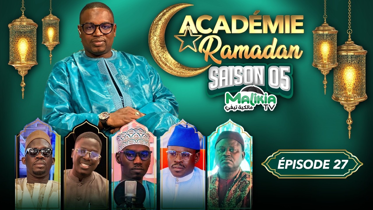 🔴[DIRECT] ACADÉMIE RAMADAN S05 AVEC OUSTAZ SIDY AHMED MBAYE , IMAM CHEIKH TIDIANE NDAO ,HABIB MBAYE