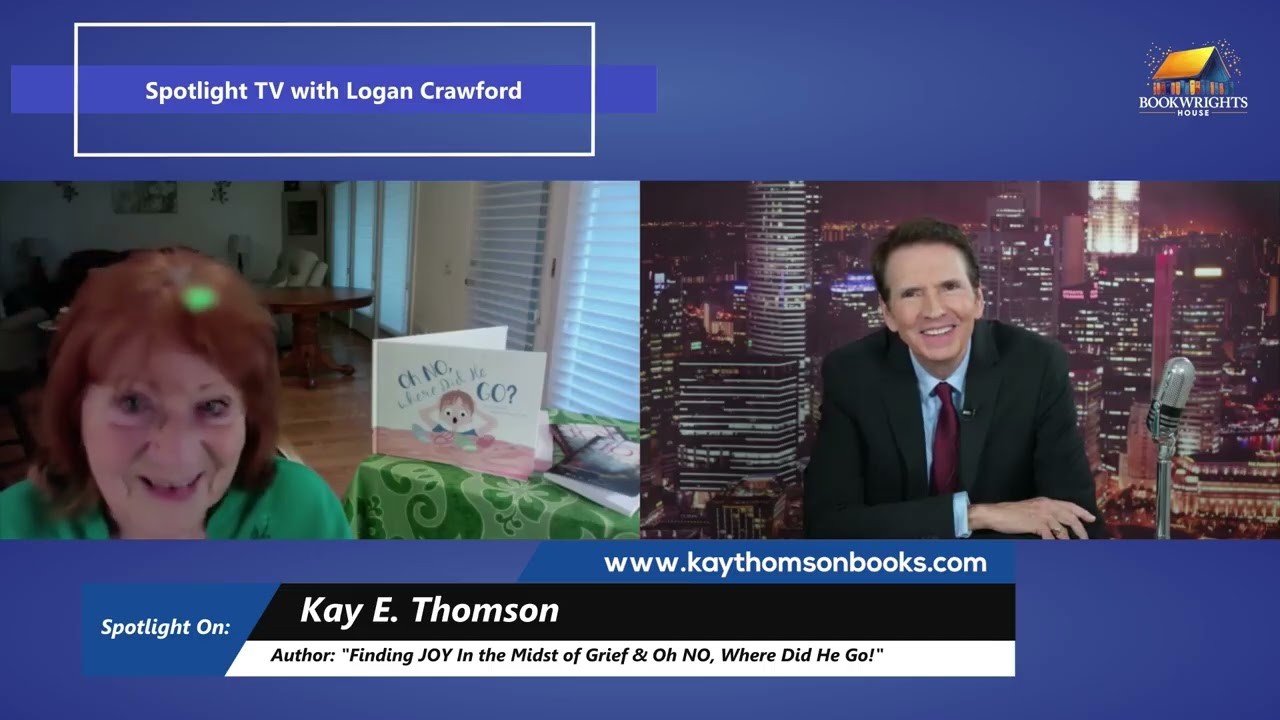 Spotlight TV Interview — Kay E. Thomson | Finding JOY & Oh NO, Where Did He Go?