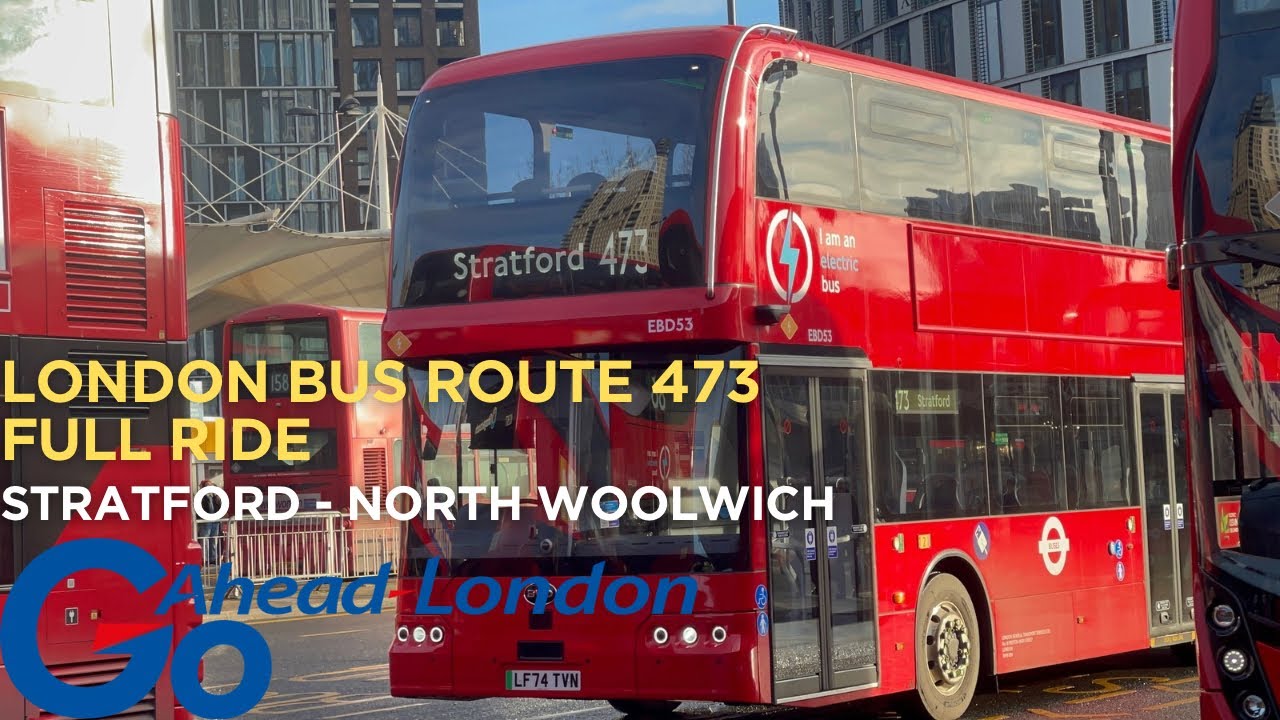 London Bus Route 473 Full Ride | Stratford - North Woolwich | EBD53e / LF74TVN - GAL Blue Triangle!!