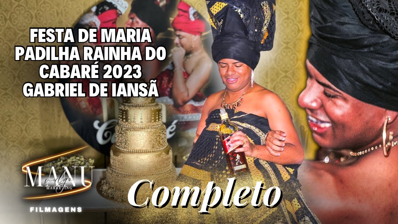 Festa de MARIA PADILHA RAINHA DO CABARÉ 2023 - Gabriel de Iansã (COMPLETO)
