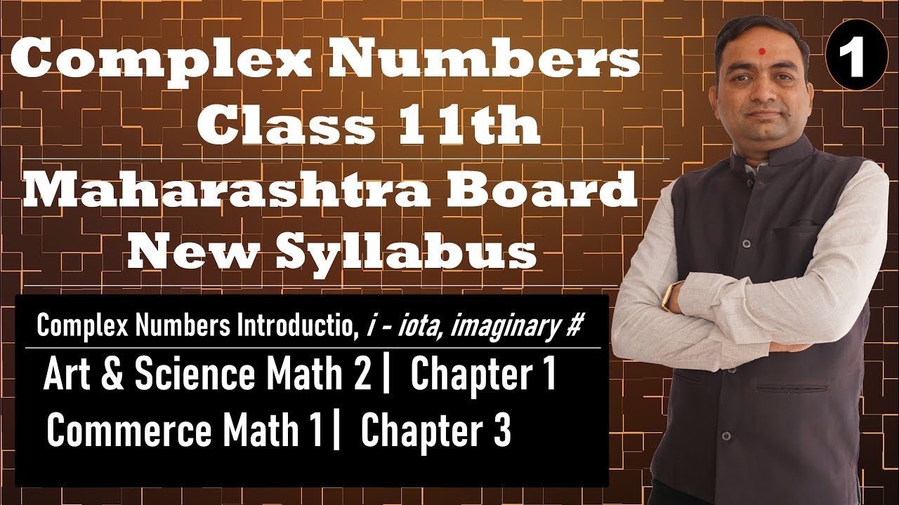 Complex Numbers Class 11th Maharashtra Board Part - 1