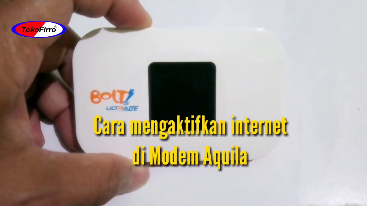 Cara mengaktifkan internet di Modem Bolt Aquila