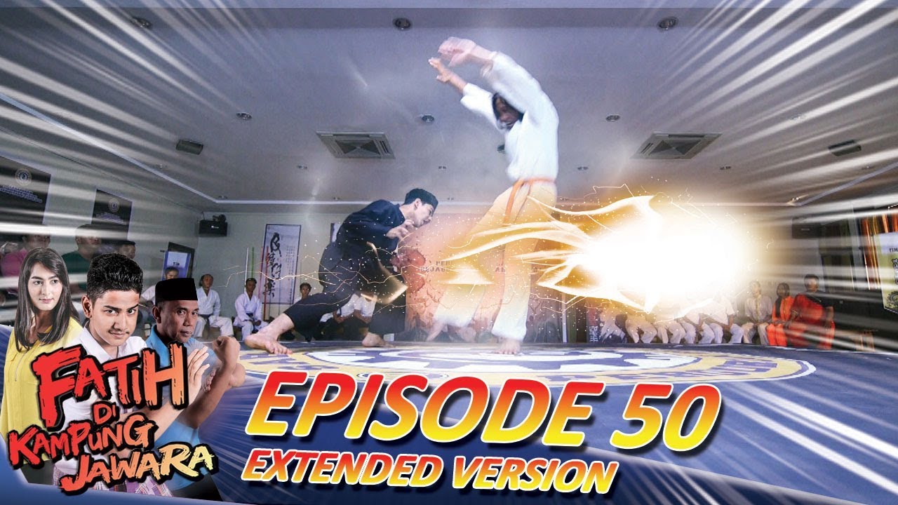 DOUBLE STRIKE!!! Master Taekwondo di KO Fatih Tanpa Balas Part 1 - Fatih di Kampung Jawara Eps 50