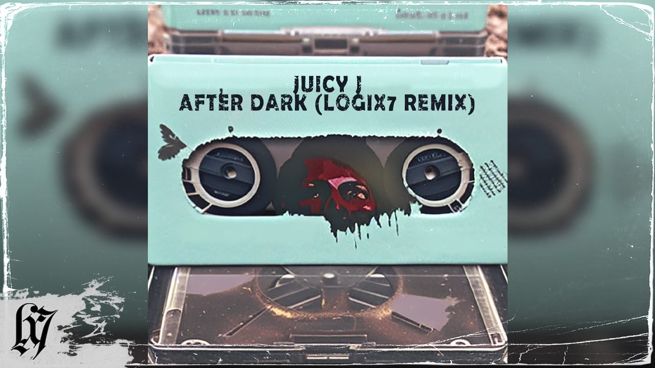 Juicy J - After Dark (logix7 Remix)