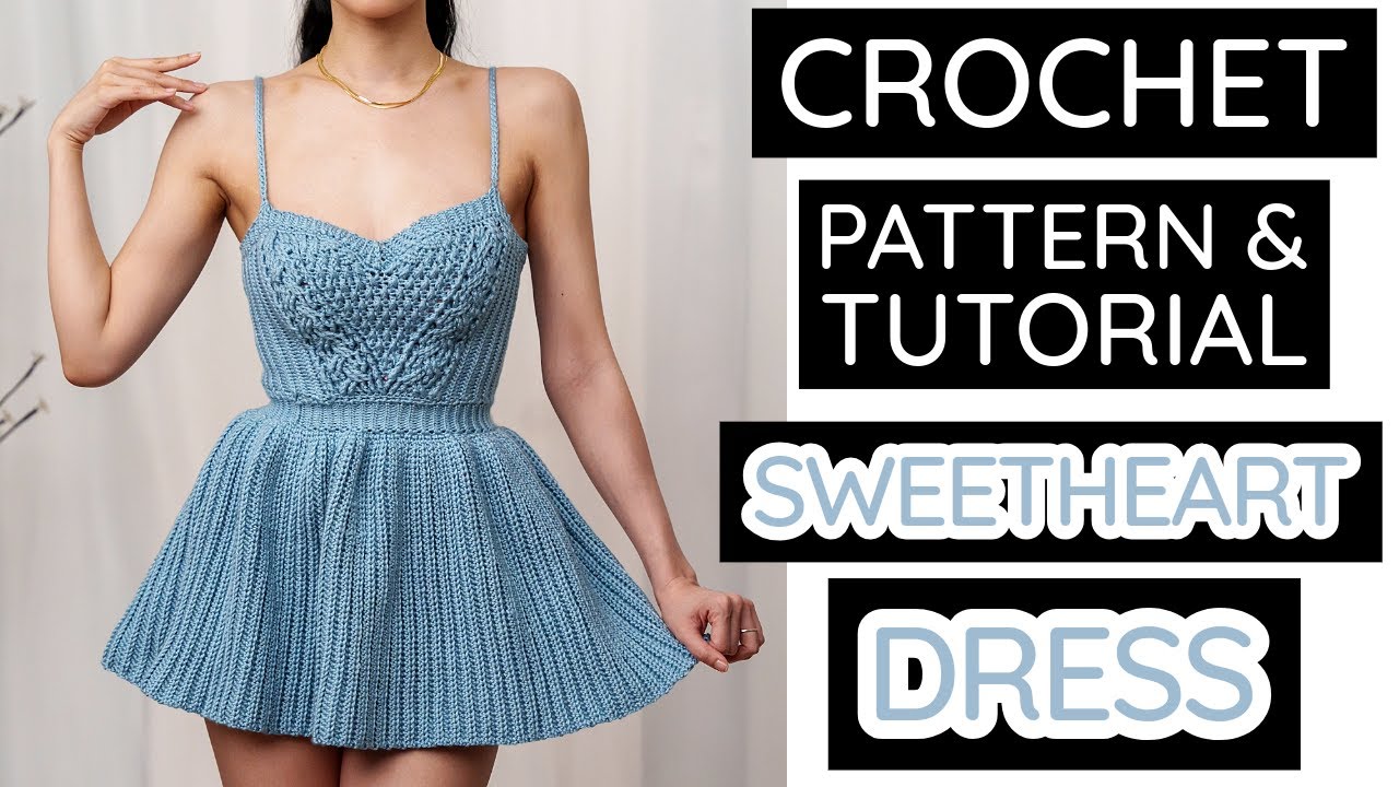 How to Crochet Sweetheart Dress | Pattern & Tutorial DIY