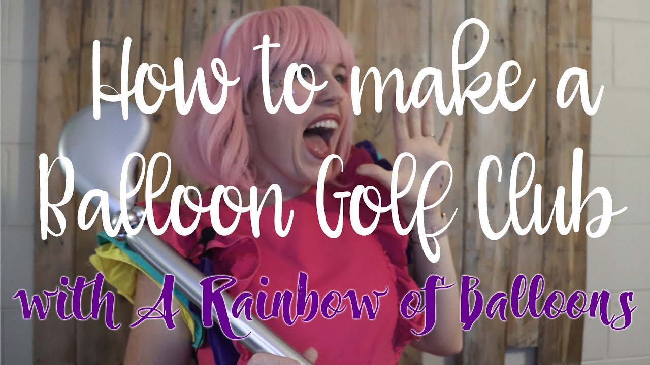 How to Make a Balloon Golf Club