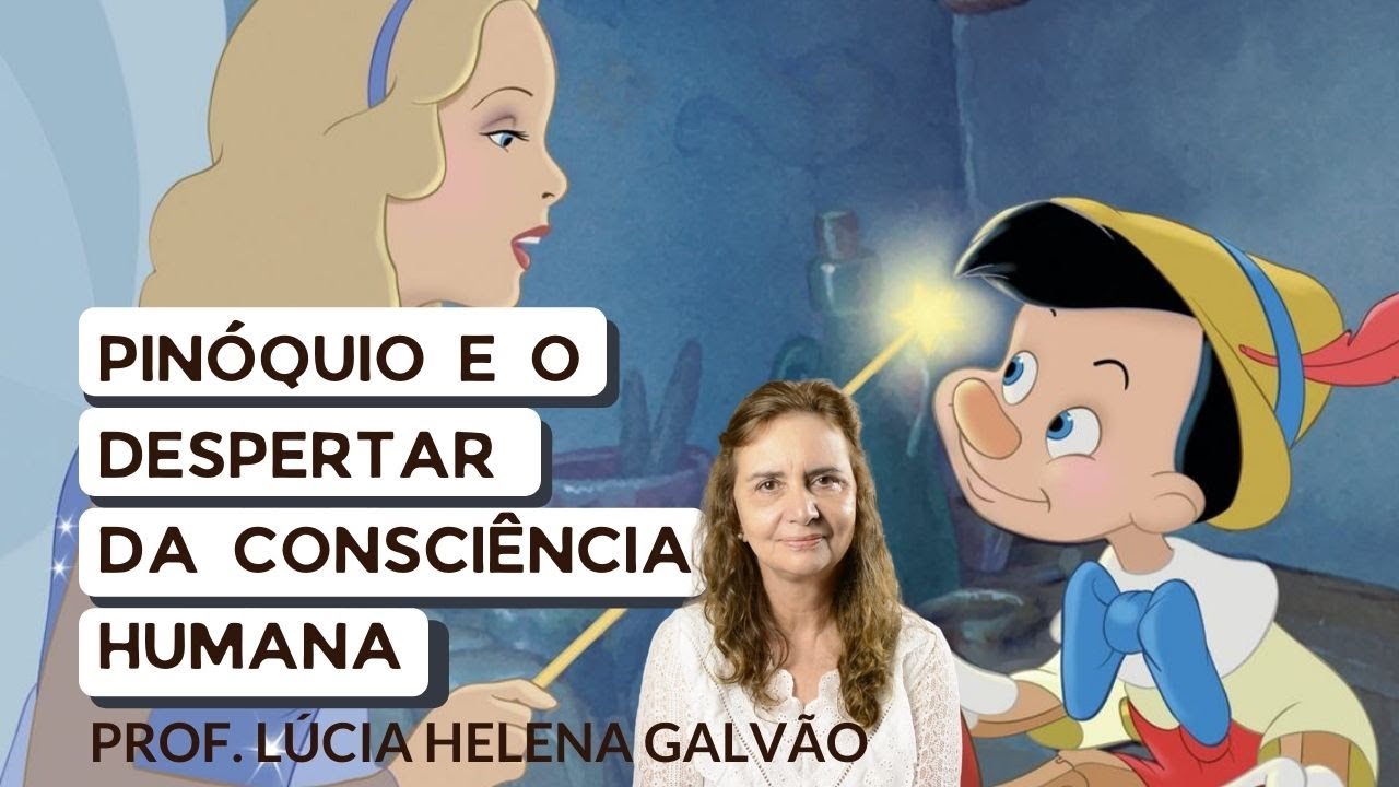 PINÓQUIO. Série FILOSOFILME - Comentários filosóficos Lúcia Helena Galvão, Nova Acrópole