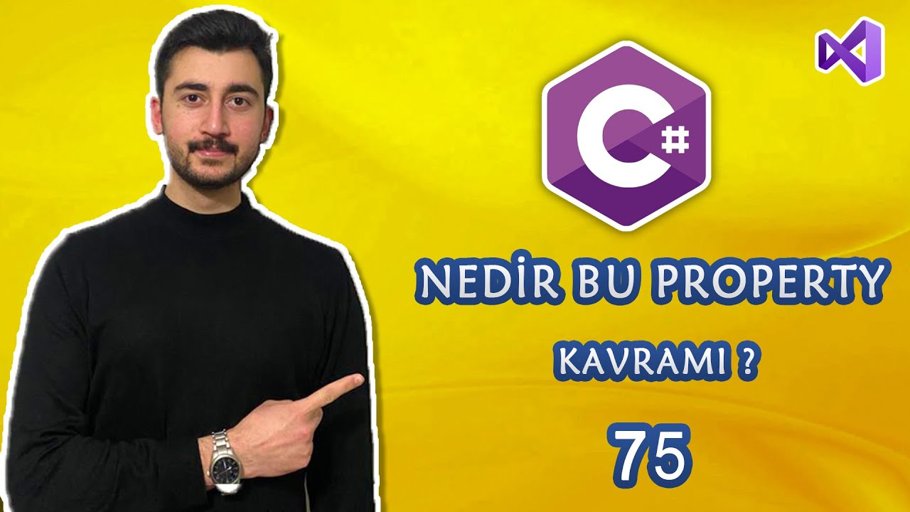 75- C# Dersleri Property Kavramına Giriş