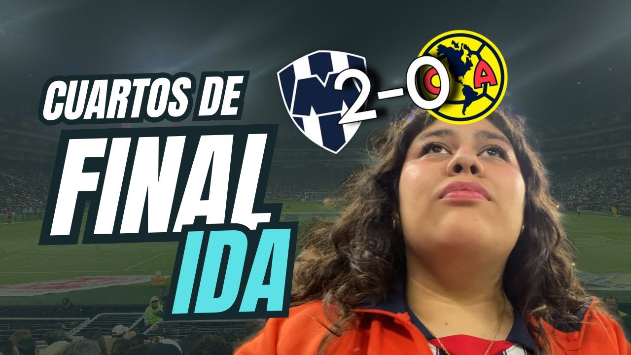 ASÍ VIVÍ LOS CUARTOS DE FINAL DE IDA *💙MTY 2-0 AME🦅*|Jenylu Vlogs