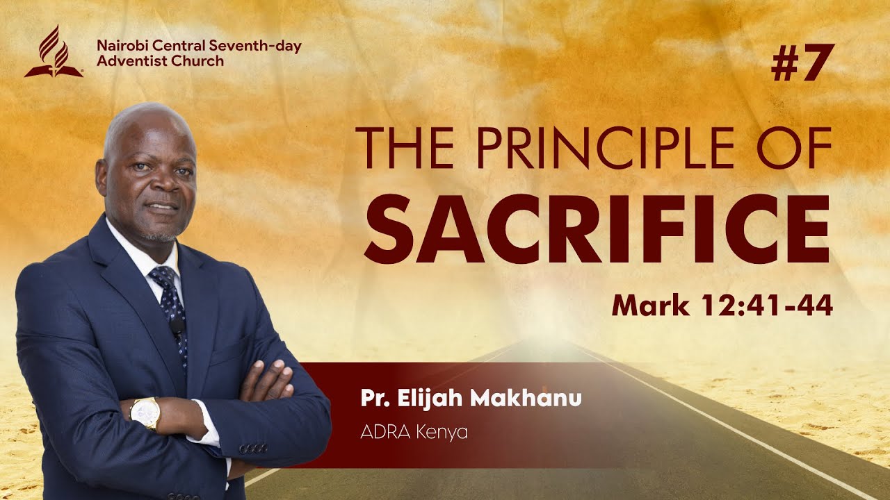 #7 - The Principle Of Sacrifice - Pr. Elijah Makhanu | Stewardship Revival Week 2022
