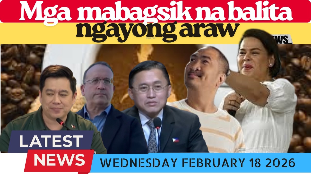Mga  Mabagsik na Balita Ngayong Araw  Wednesday February 18 2026