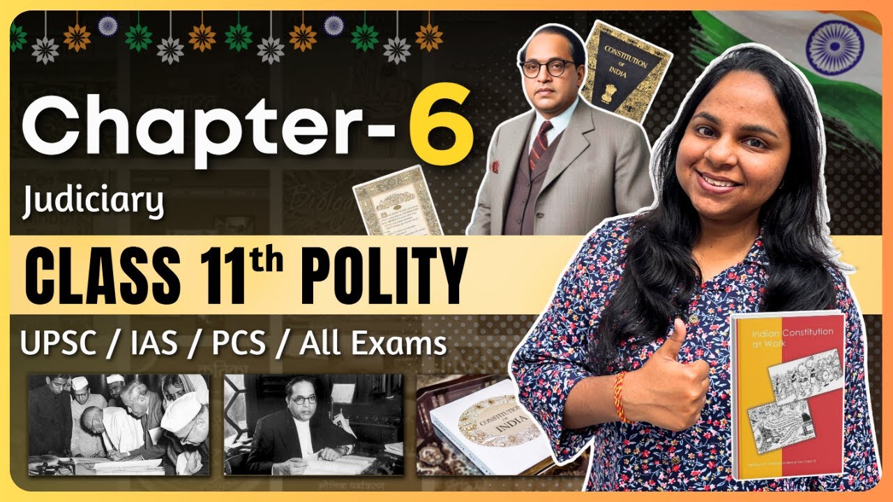 Class 11 Political Science Chapter 6: Judiciary &ndash; Full One Shot Video | Polity NCERT Revision UPSC