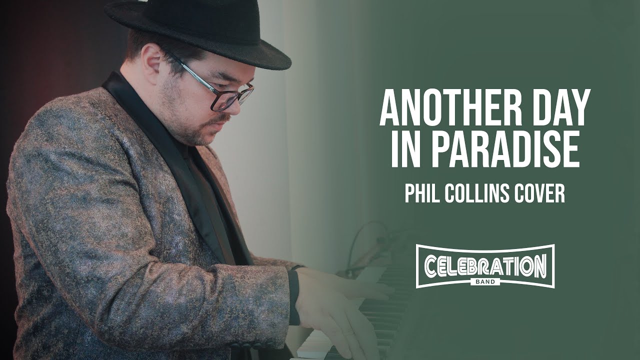 Another Day in Paradise (Phil Collins) - Cover de Celebration Band
