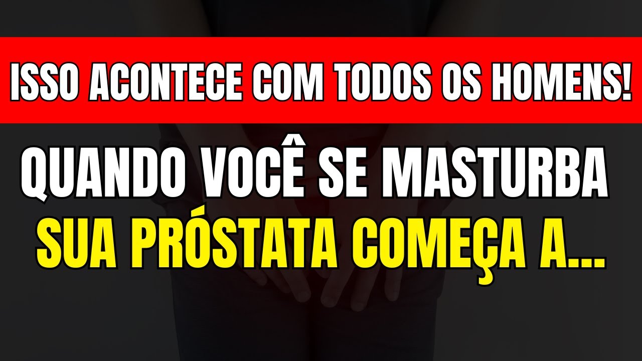 Mudan&ccedil;as Perigosas na Pr&oacute;stata de Homens que se Masturbam Diariamente