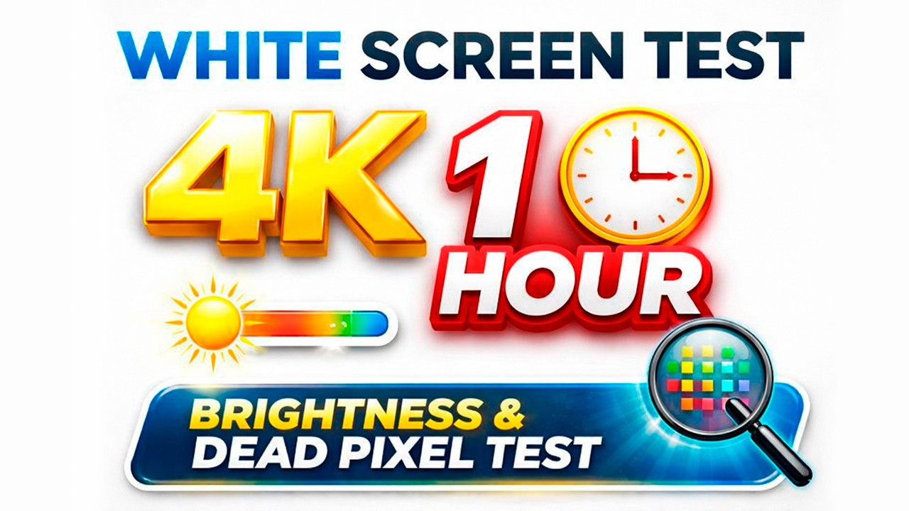 White Screen Test 4K – 1 Hour – Brightness & Dead Pixel Test