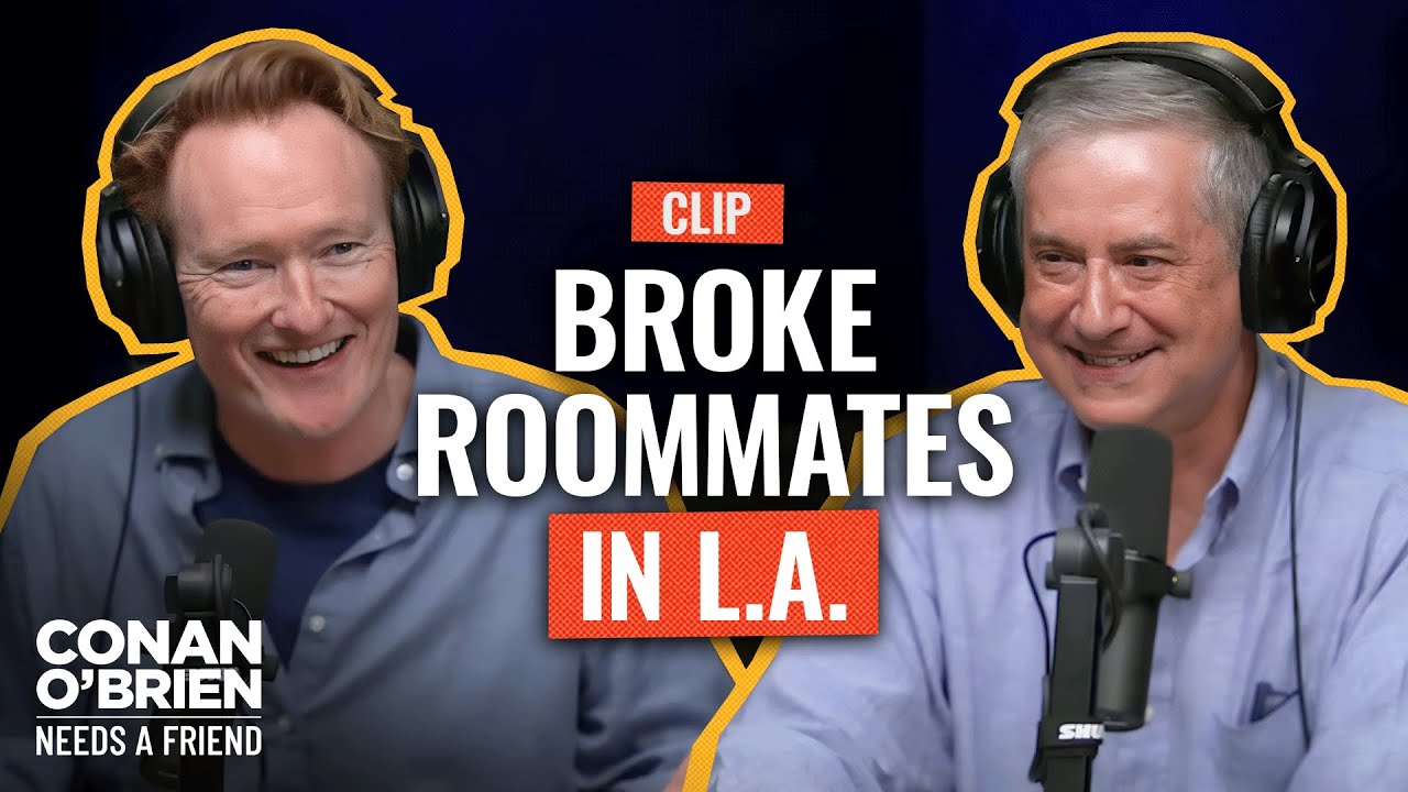 Greg Daniels & Conan Were Extremely Frugal Roommates | Conan O'Brien Needs A Friend